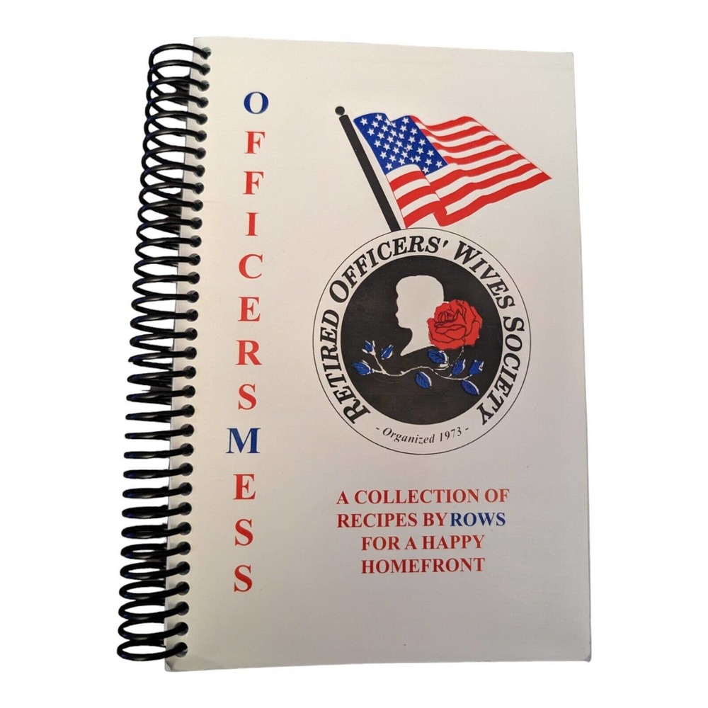 Officers Mess Cookbook Retired Officers Wives Society Norfolk, Virginia '02 '03